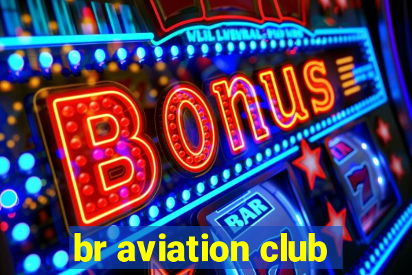 br aviation club